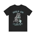 thumbnail image 2 of Hold On Let Me Drink About It Funny Raccoon T-shirt, Funny Drinking Shirt, 2 of 9