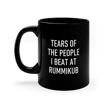 Tears Of The People I Beat At Rummikub Funny Coffee Mug Gifts For Coffee,Tea,Chocolate 11 Oz