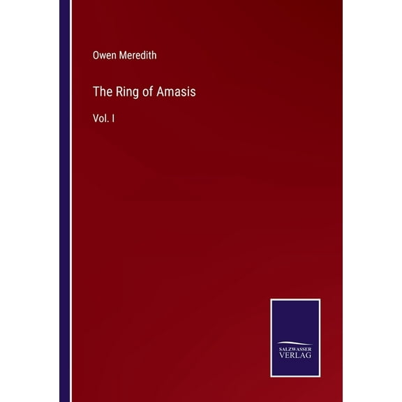 The Ring of Amasis:Vol. I