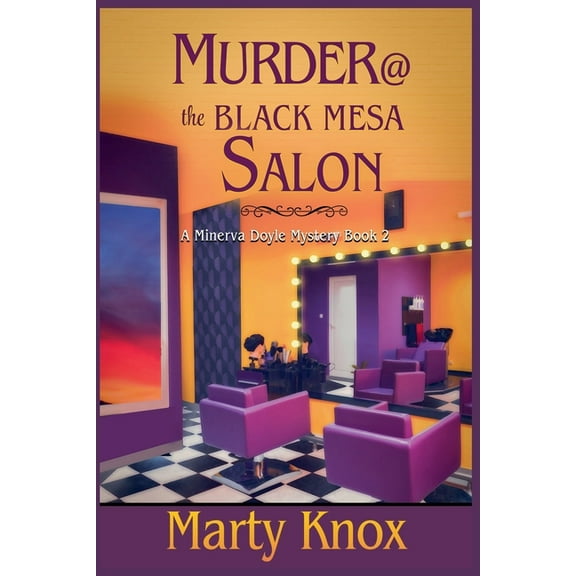 A Minerva Doyle Mystery Murder@ the Black Mesa Salon, Book 2, (Paperback)
