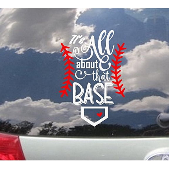 It's all about That Base Baseball Themed ~ Wall or Window decal (White/Red 8" x 12")