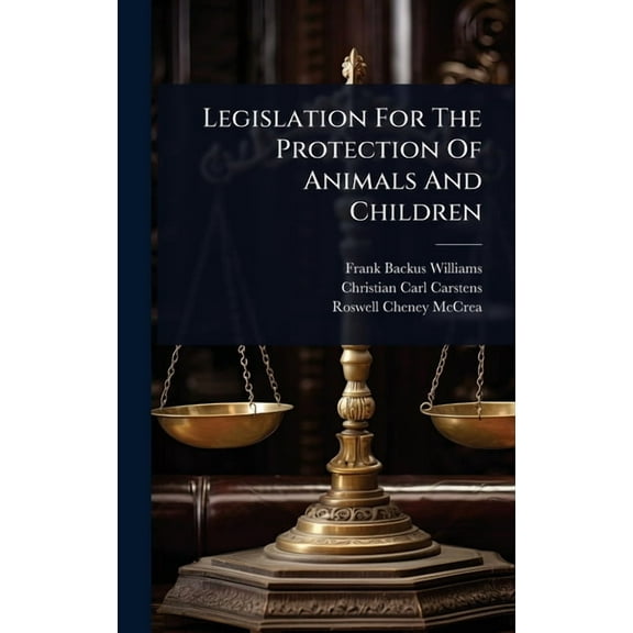 Legislation For The Protection Of Animals And Children, (Hardcover)