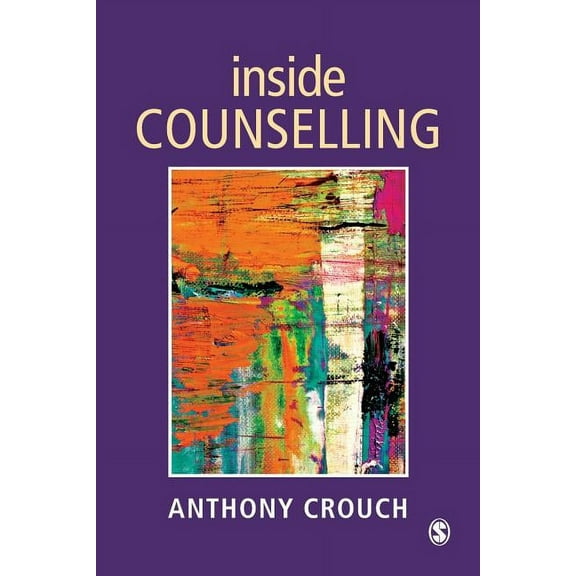Inside Counselling: Becoming and Being a Professional Counsellor, (Paperback)