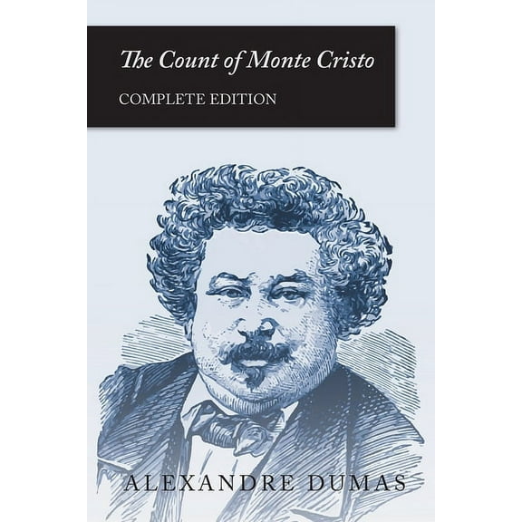 The Count of Monte Cristo: Complete Edition, (Paperback)