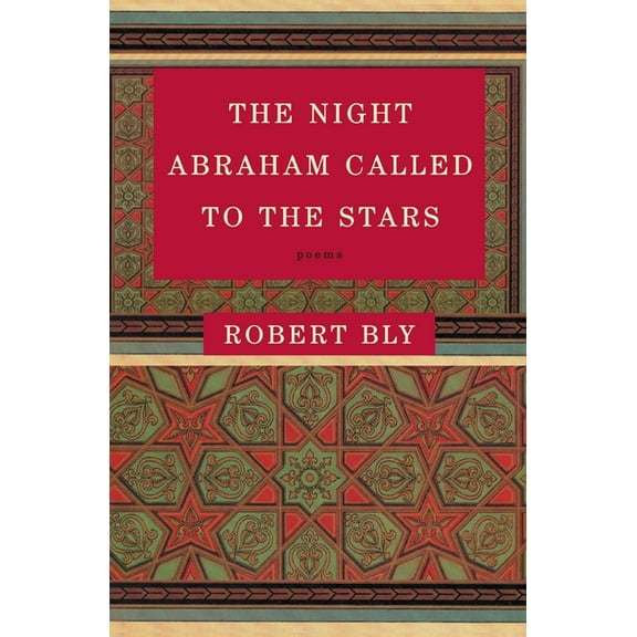 The Night Abraham Called to the Stars: Poems, (Paperback)