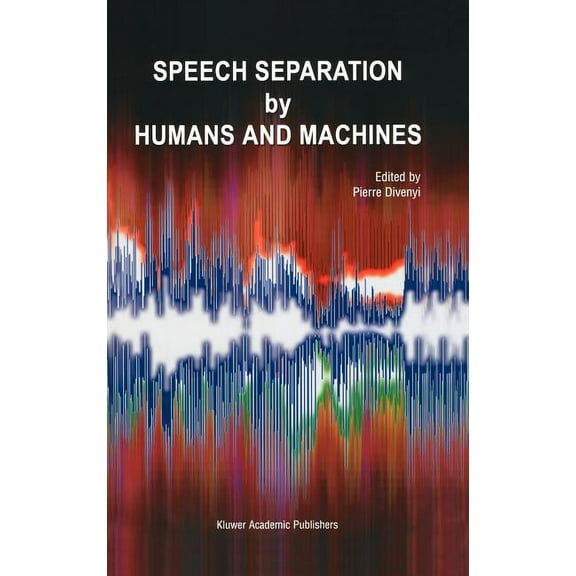 Speech Separation by Humans and Machines, (Hardcover)
