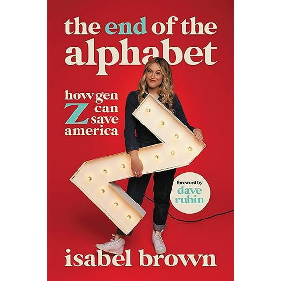 Pre-Owned The End of the Alphabet: How Gen Z Can Save America (Hardcover) 1546006257 9781546006251