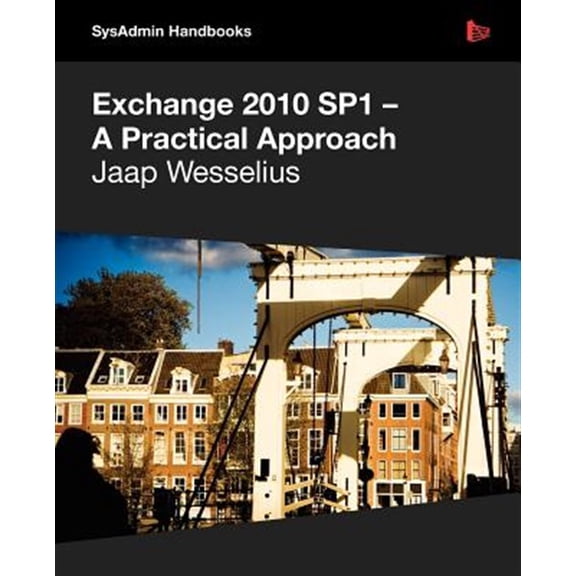 Pre-Owned Sysadmin Handbooks: Exchange 2010 Sp1 - A Practical Approach (Paperback)