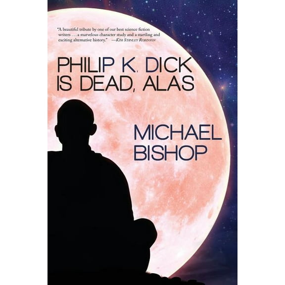 Philip K. Dick is Dead, Alas, (Paperback)