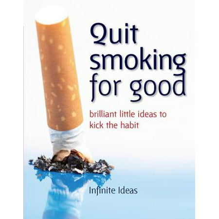Quit smoking for good - eBook (Best Way To Quit Smoking For Good)