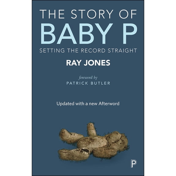 The Story of Baby P: Setting the Record Straight, (Paperback)