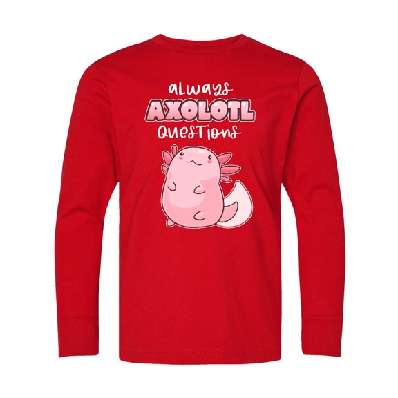 Inktastic Always Axolotl Questions Cute Curious Axolotl Long Sleeve Youth T-Shirt