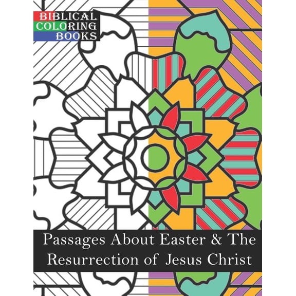 Passages about Easter & the Resurrection of Jesus Christ: A Christian Bible Study Coloring Book (Paperback)