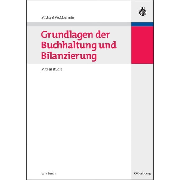 Grundlagen der Buchhaltung und Bilanzierung, (Paperback)