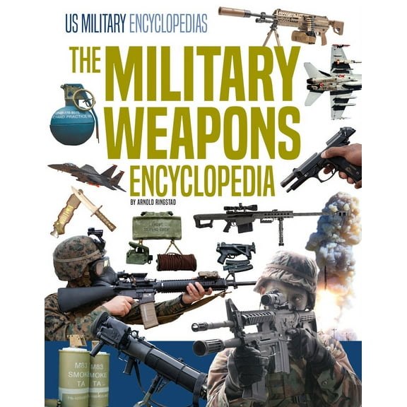 Us Military Encyclopedias Military Weapons Encyclopedia, (Hardcover)