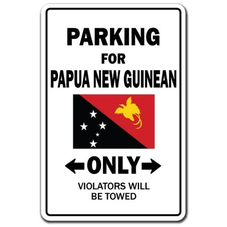 Parking For Papua New Guinean Only National Pride Decal | Indoor/Outdoor | Funny Home Décor for Garages, Living Rooms, Bedroom, Offices | SignMission Papua New Guinea Flag National Pride Love