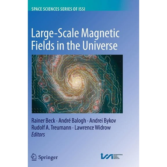 Space Sciences Issi Large-Scale Magnetic Fields in the Universe, Book 39, (Paperback)