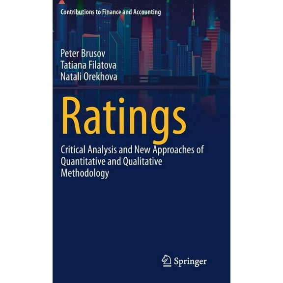 Contributions to Finance and Accounting Ratings: Critical Analysis and New Approaches of Quantitative and Qualitative Methodology, (Hardcover)