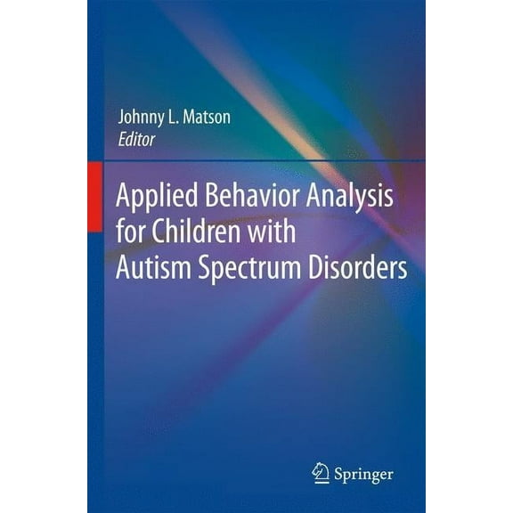 Applied Behavior Analysis for Children with Autism Spectrum Disorders, (Hardcover)