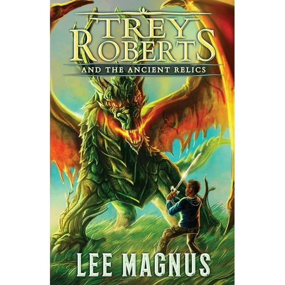Trey Roberts and the Ancient Relics, (Paperback)