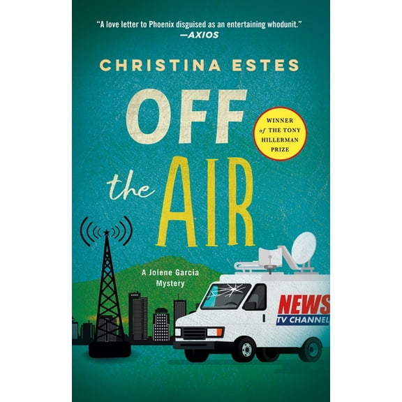 Jolene Garcia Mysteries Off the Air: A Mystery, Book 1, (Paperback)