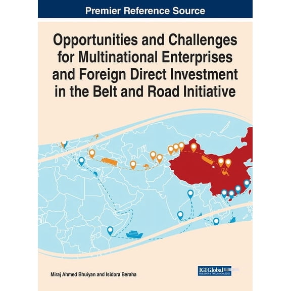 Opportunities and Challenges for Multinational Enterprises and Foreign Direct Investment in the Belt and Road Initiative, (Hardcover)