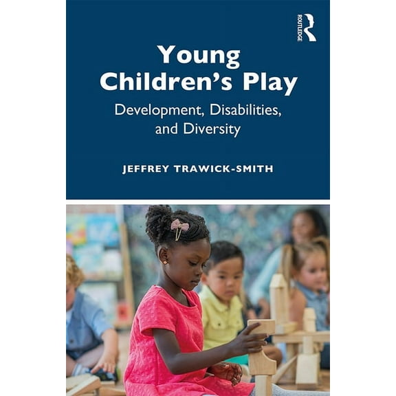 Young Children's Play: Development, Disabilities, and Diversity, (Paperback)