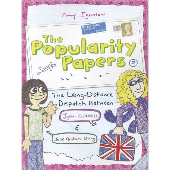 Popularity Papers (Quality) The Popularity Papers: Book Two: The Long-Distance Dispatch Between Lydia Goldblatt and Julie Graham-Chang, Book 02, (Paperback)