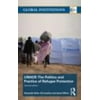 Pre-Owned The United Nations High Commissioner for Refugees (UNHCR): The Politics and Practice of Refugee Protection (Paperback) 041578283X 9780415782838