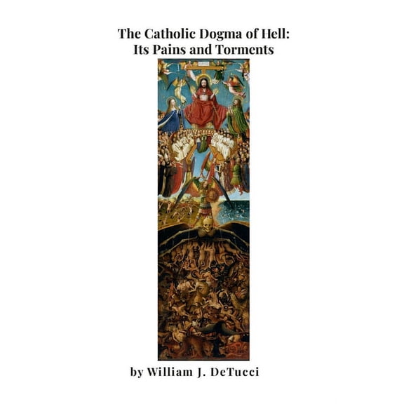The Catholic Dogma of Hell (Paperback)