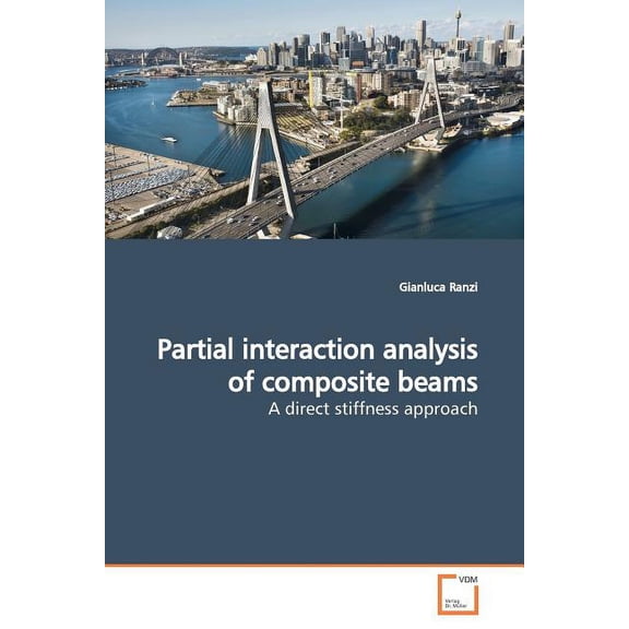Partial interaction analysis of composite beams (Paperback)