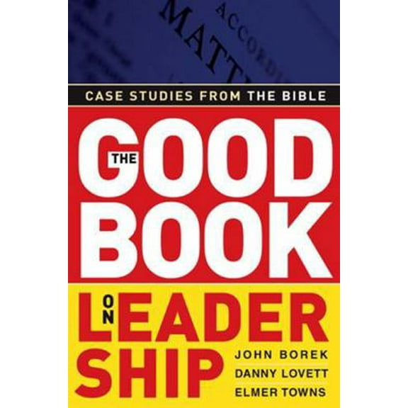 Pre-Owned The Good Book on Leadership: Case Studies from the Bible (Paperback) 0805431675 9780805431674