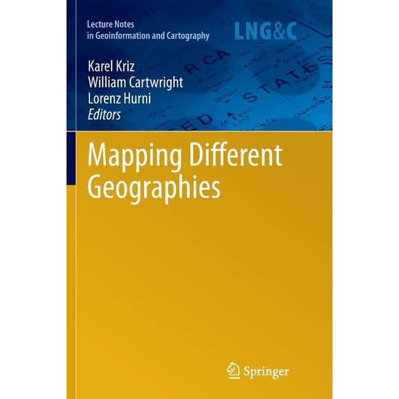 Lecture Notes in Geoinformation and Cart Mapping Different Geographies, (Paperback)