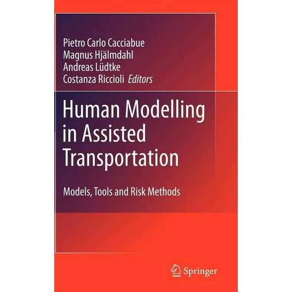 Human Modelling in Assisted Transportation: Models, Tools and Risk Methods, (Hardcover)