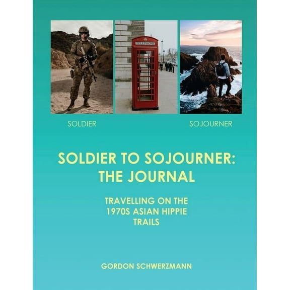 Soldier to Sojourner : The Journal (Paperback)