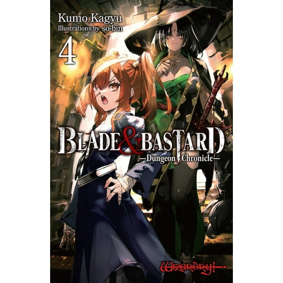 Blade & Bastard (Light Novel) Blade & Bastard, Vol. 4 (Light Novel): Dungeon Chronicle Volume 4, Book 4, (Hardcover)