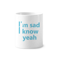 thumbnail image 1 of Letra estoy triste Cepillo de dientes titular de la pluma Mug de ceramica blanca taza 350ml, 1 of 2