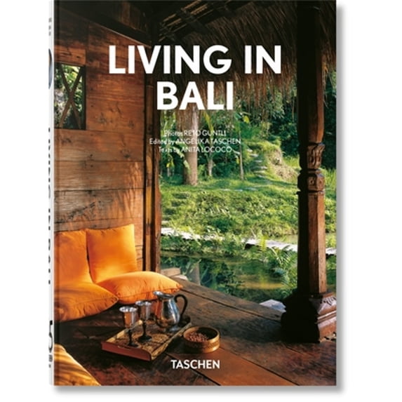 Pre-Owned Living in Bali. 45th Ed. (Hardcover) by Anita Lococo, Angelika Taschen, Reto Guntli