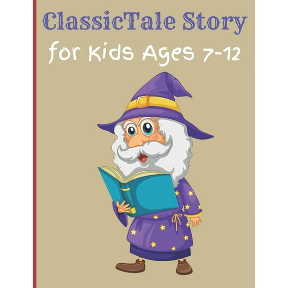 ClassicTale Story for Kids Ages 7-12 : Classic Kids Books, Gifts for Families, Story of a Little Prince (Paperback)
