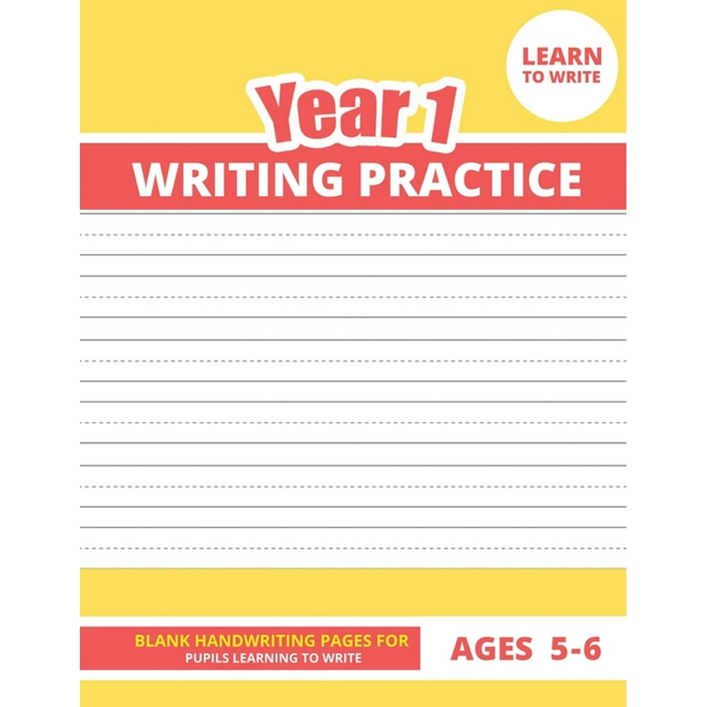 Year 1 Writing Practice: Blank Handwriting Paper Pages for Year 1