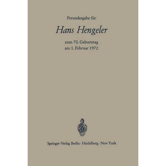 Freundesgabe Für Hans Hengeler Zum 70. Geburtstag Am 1. Februar 1972, (Paperback)