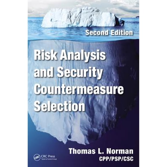 Pre-Owned Risk Analysis and Security Countermeasure Selection (Hardcover) by Thomas L. Norman CPP/PSP/CSC