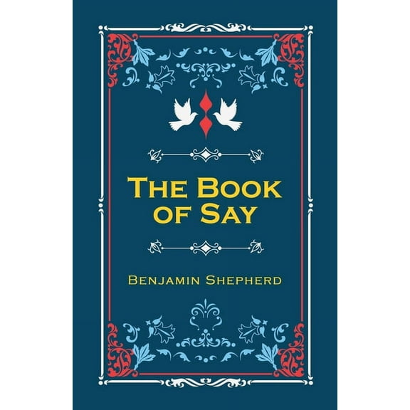 The Book of Say, (Paperback)