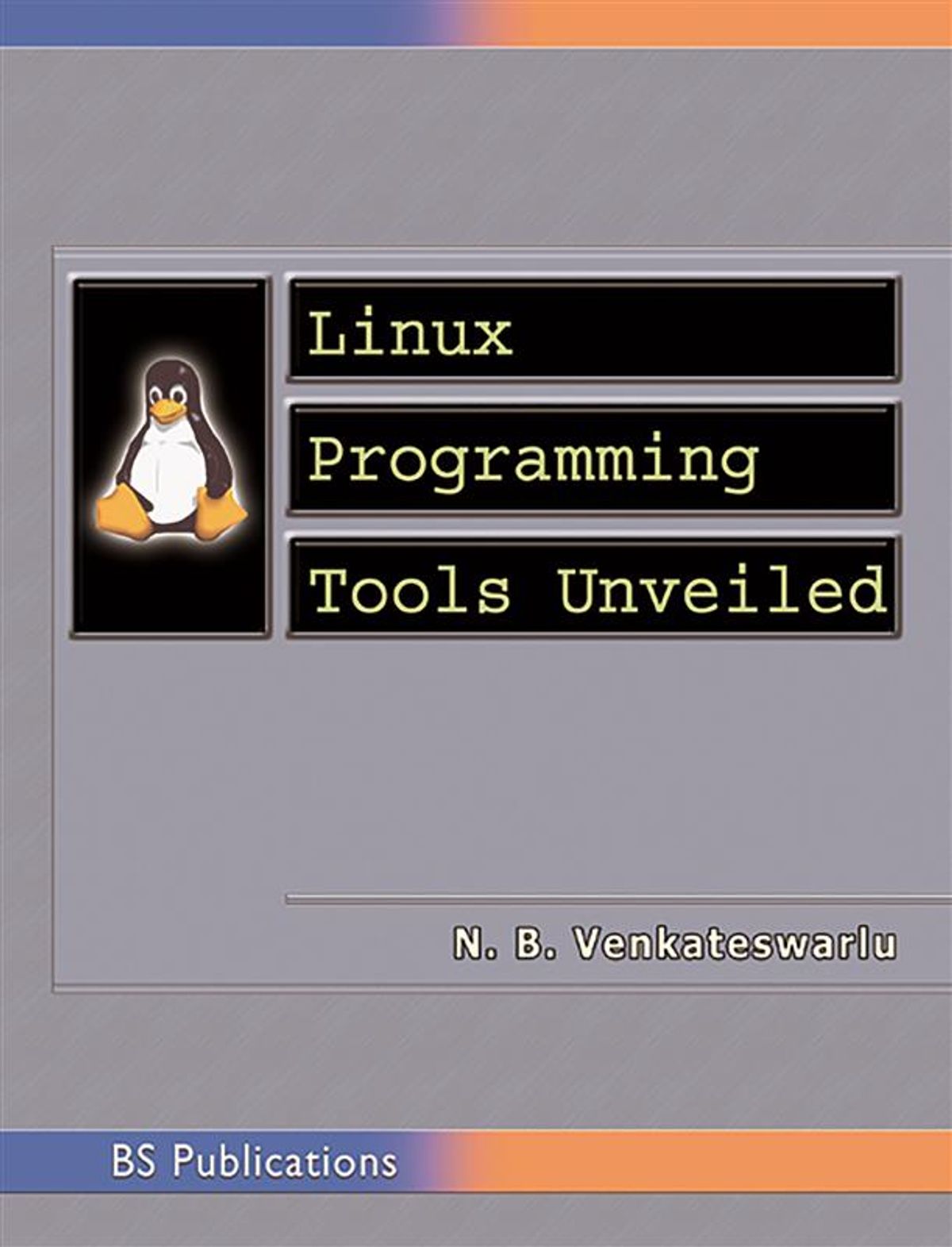 Linux Programming Tools Unveiled - eBook - Walmart.com - Walmart.com