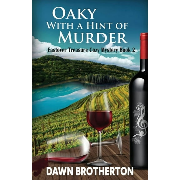 Eastover Treasure Cozy Mystery Oaky With a Hint of Murder, Book 2, (Paperback)