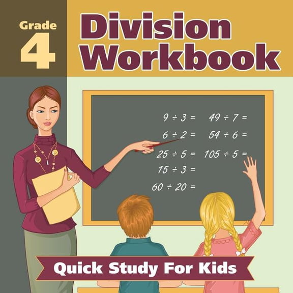 Grade 4 Division Workbook: Quick Study For Kids (Math Books) (Paperback)