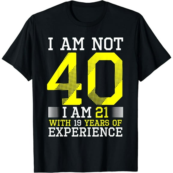 40th Birthday Man Woman 40 Year Old Gift T-Shirt