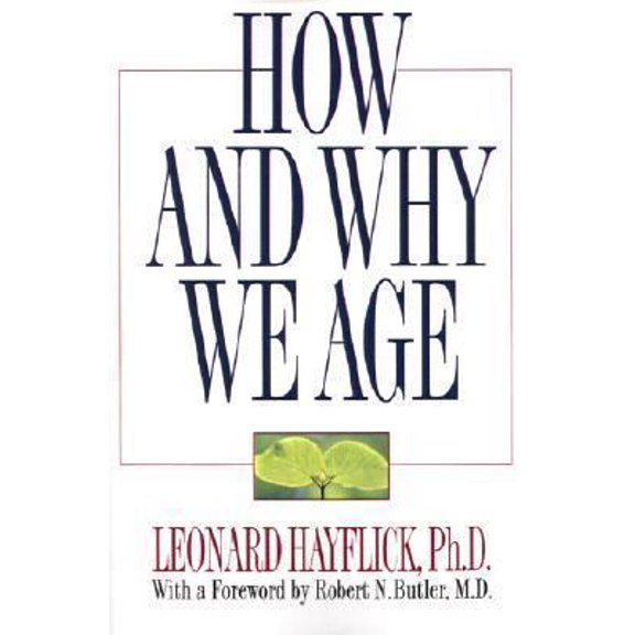 Pre-Owned How and Why We Age (Paperback) 0345401557 9780345401557