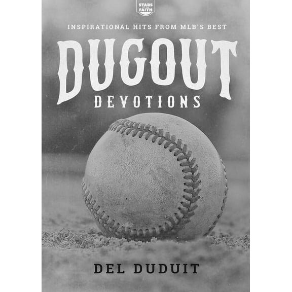 Stars of the Faith Dugout Devotions: Inspirational Hits from MLB's Best, Book 1, (Paperback)