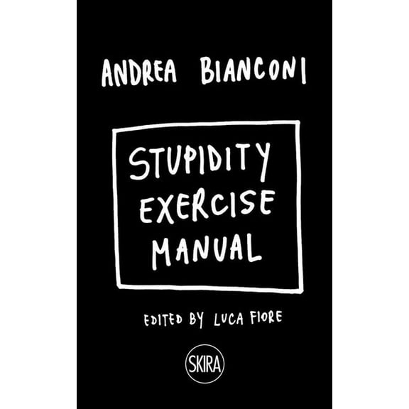 Andrea Bianconi: Stupidity Exercise Manual, (Spiral-Bound)